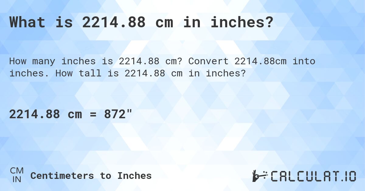 2214.88 сантиметров в дюймах. Конвертировать 2214.88 см в дюймы.