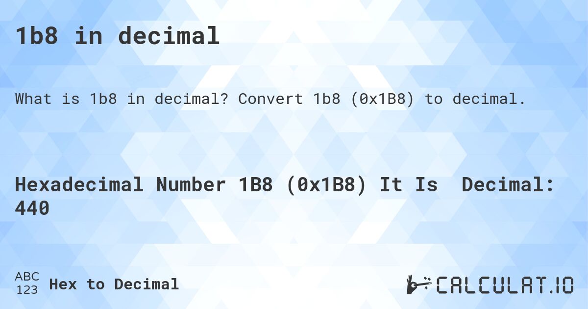 1b8 в десятичной системе. Конвертировать 1b8 в десятичное.