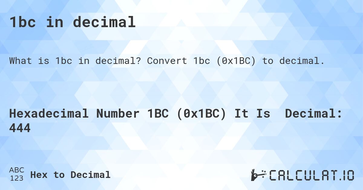 1bc в десятичной системе. Конвертировать 1bc в десятичное.