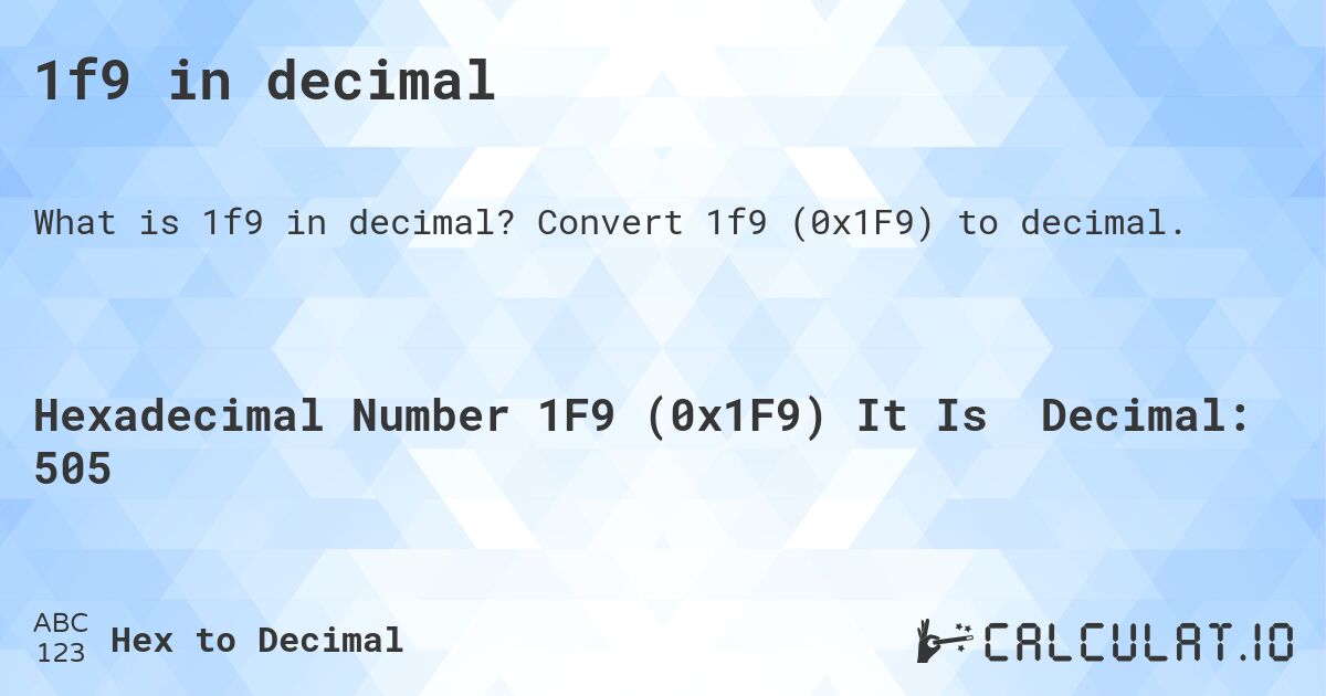 1f9 в десятичной системе. Конвертировать 1f9 в десятичное.