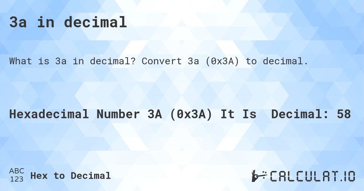 3a в десятичной системе. Конвертировать 3a в десятичное.