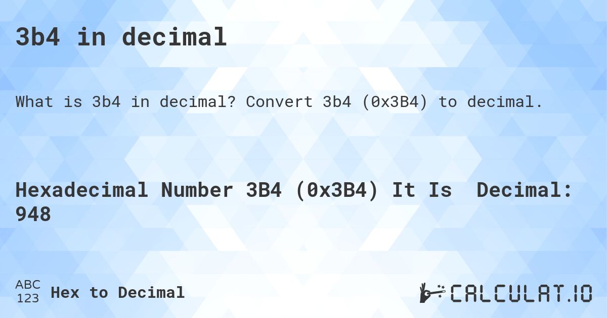 3b4 в десятичной системе. Конвертировать 3b4 в десятичное.