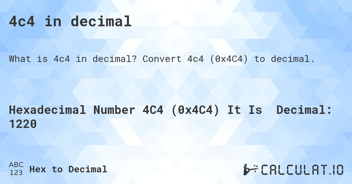 4c4 в десятичной системе. Конвертировать 4c4 в десятичное.