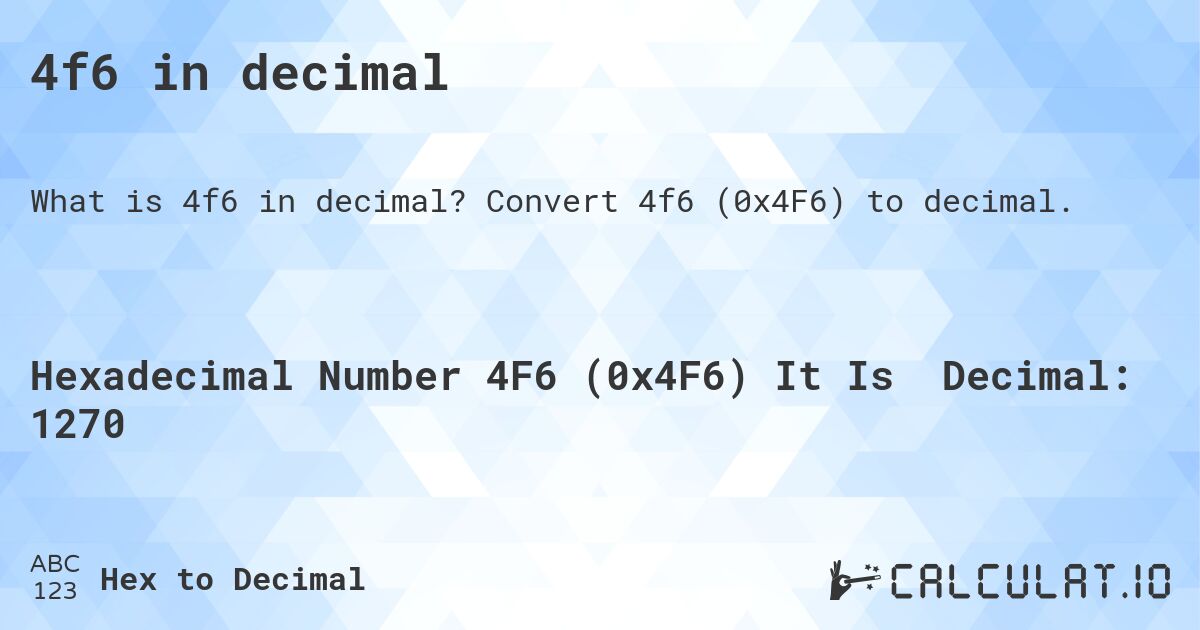 4f6 в десятичной системе. Конвертировать 4f6 в десятичное.