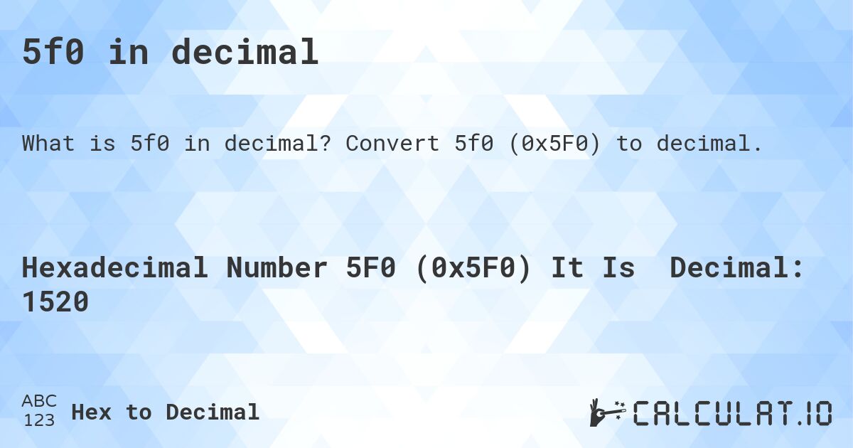 5f0 в десятичной системе. Конвертировать 5f0 в десятичное.
