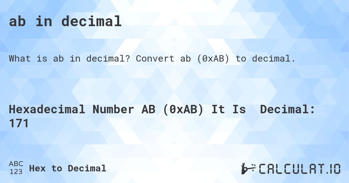 ab в десятичной системе. Конвертировать ab в десятичное.