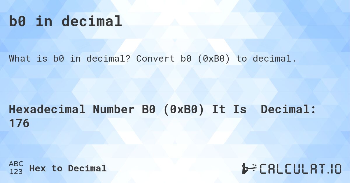 b0 в десятичной системе. Конвертировать b0 в десятичное.