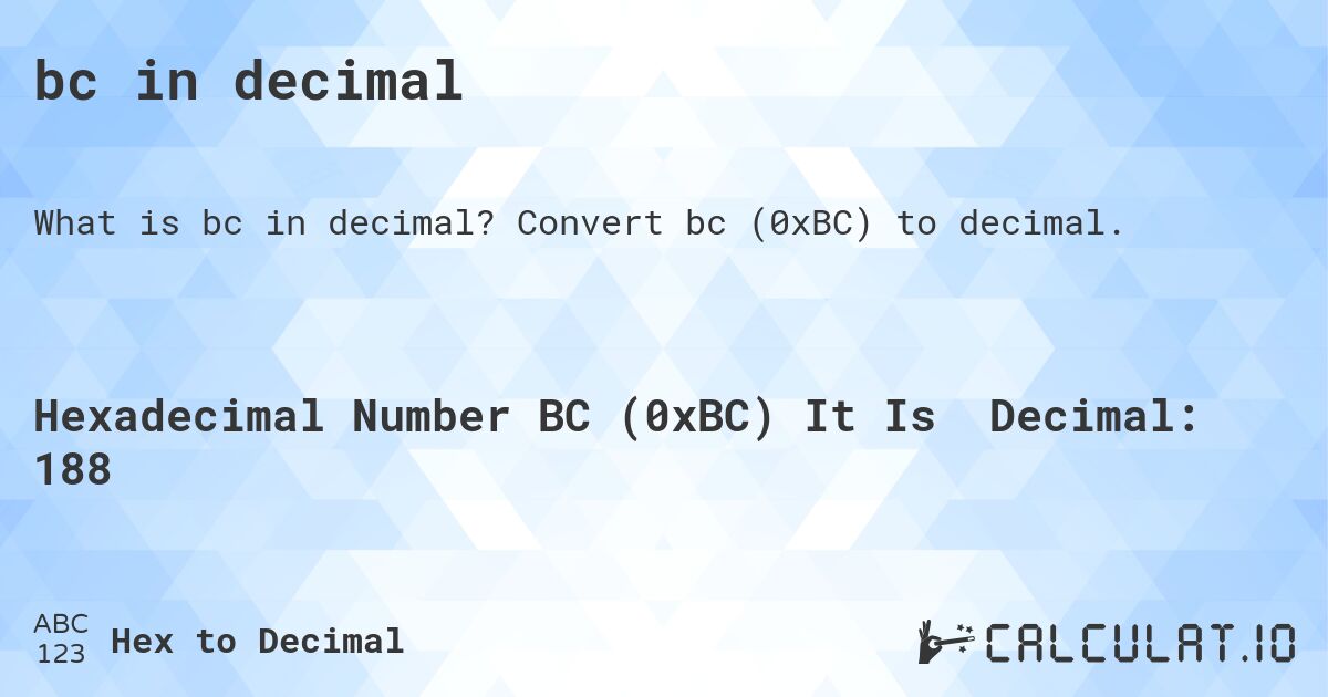 bc в десятичной системе. Конвертировать bc в десятичное.